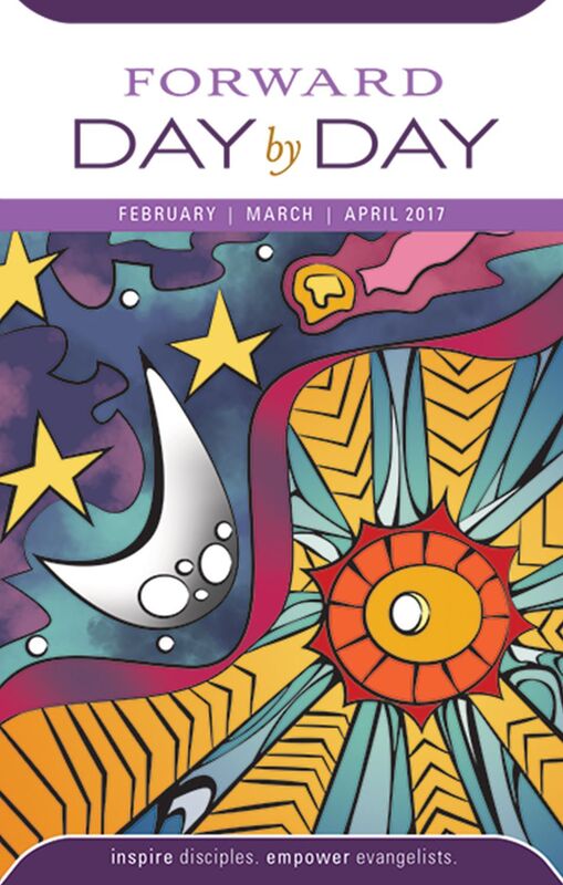 Forward Day by Day: February, March, April 2017