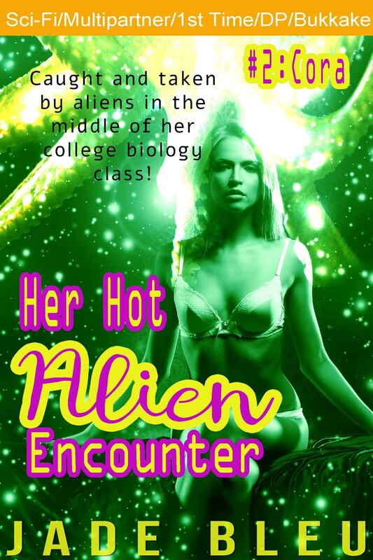 Her Hot Alien Encounter #2: Cora (Multipartner, First time, Alien appendages, DP/Anal, Bukkake)