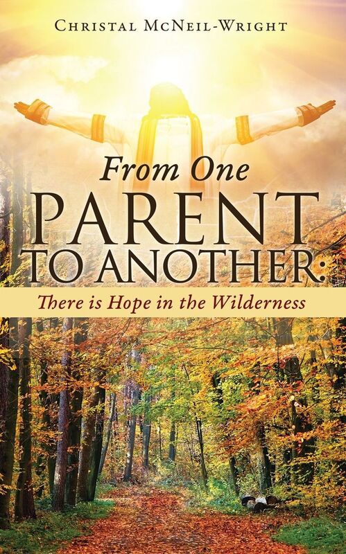 From One Parent to Another: There is Hope in the Wilderness