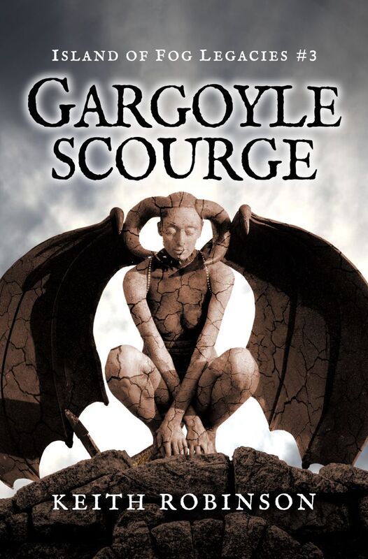 Gargoyle Scourge (Island of Fog Legacies #3)