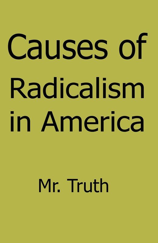 Causes of Radicalism in America