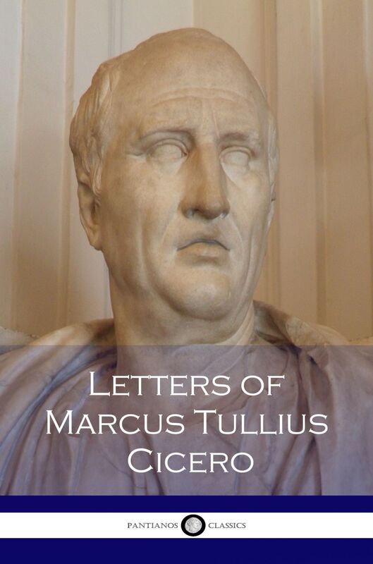 Letters of Marcus Tullius Cicero