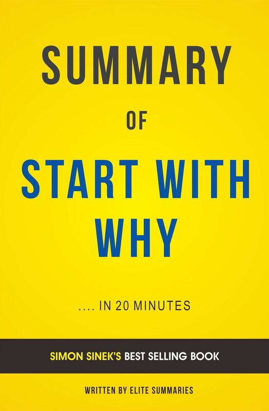 Start with Why: By Simon Sinek Summary & Analysis
