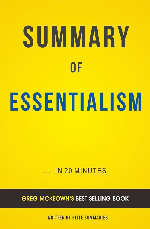 Essentialism: by Greg McKeown Summary & Analysis