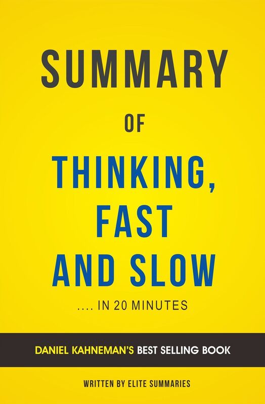 Thinking, Fast and Slow: by Daniel Kahneman Summary & Analysis