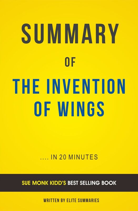 The Invention of Wings: by Sue Monk Kidd Summary & Analysis