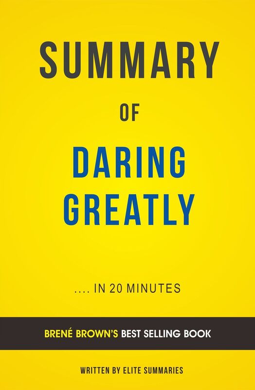 Daring Greatly: by Brene Brown Summary & Analysis