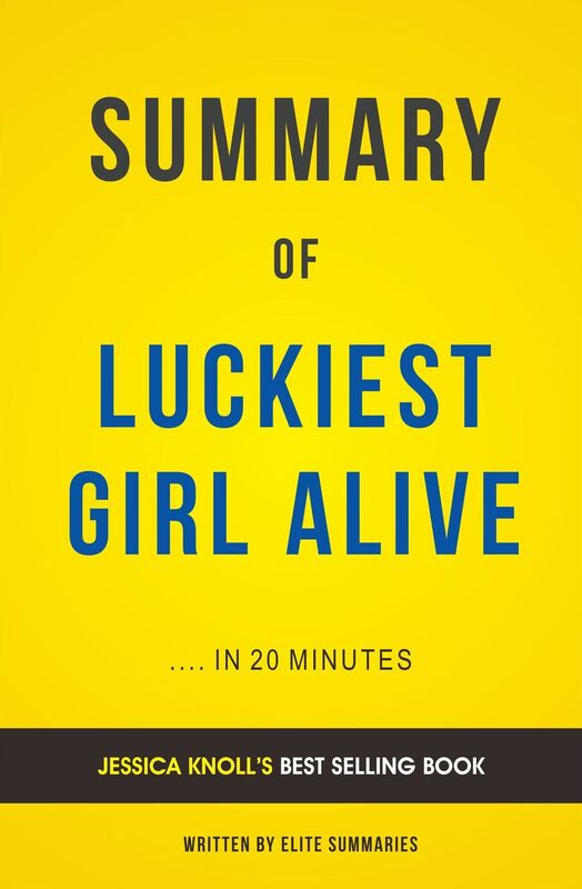 Luckiest Girl Alive: by Jessica Knoll Summary & Analysis