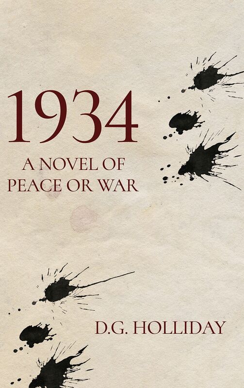 1934: A Novel of Peace or War