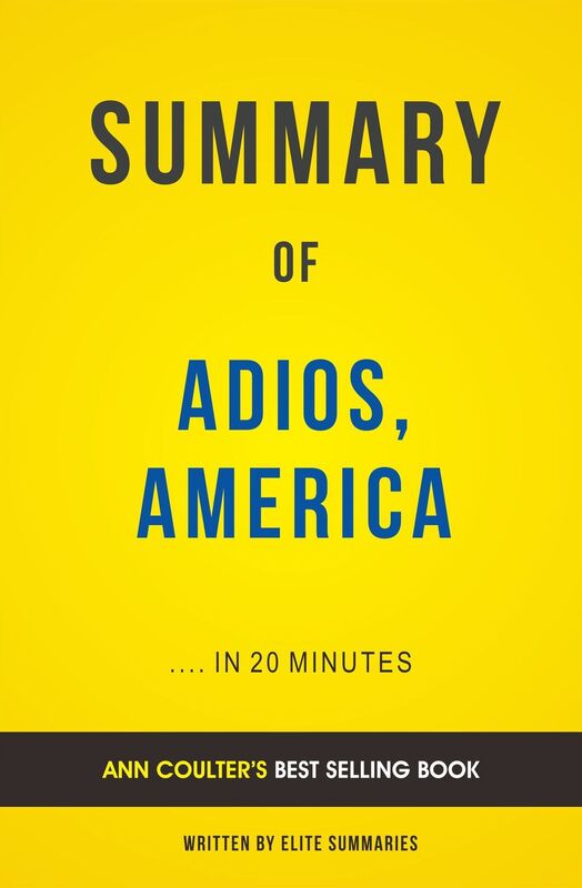 Adios, America: by Ann Coulter Summary & Analysis