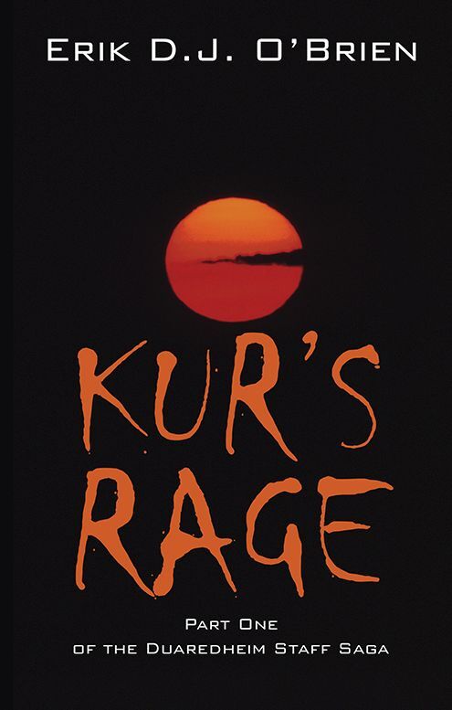 Kur's Rage: Part One of the Duaredheim Staff Saga
