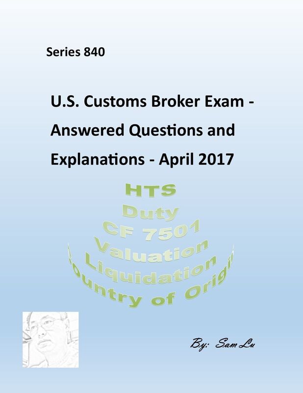 Customs Broker Exam Answered Questions and Explanations - April 2017