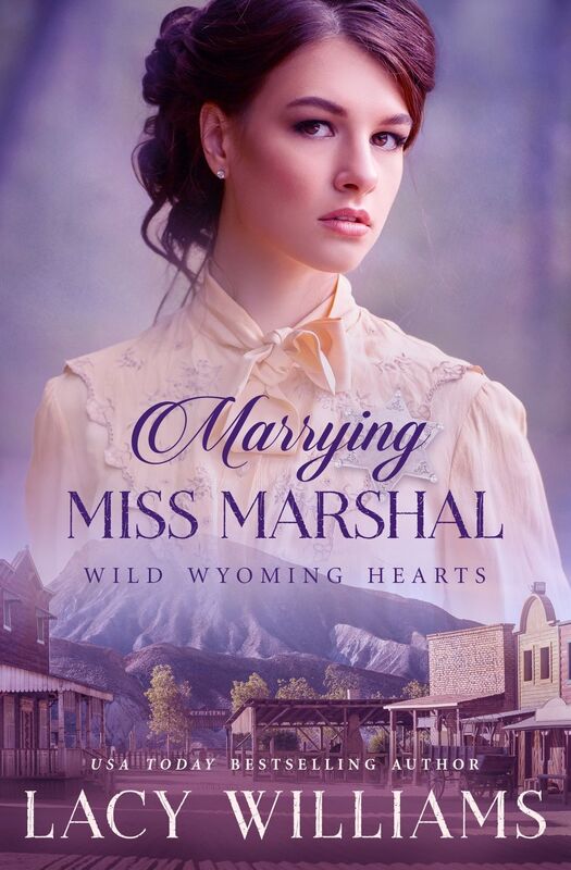 Marrying Miss Marshal (Wild Wyoming Hearts Book 1)