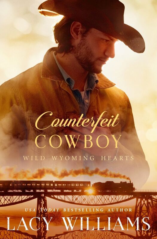 Counterfeit Cowboy (Wild Wyoming Hearts Book 2)
