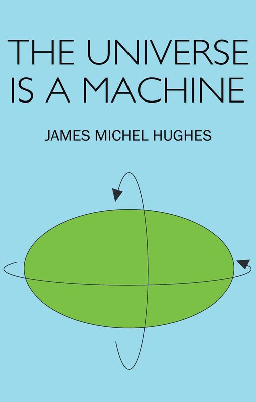 The Universe is a Machine