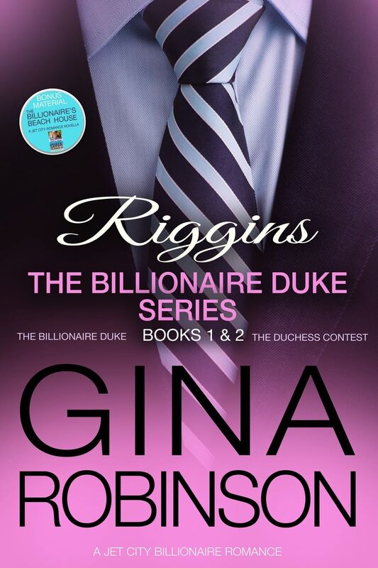 Riggins, The Billionaire Duke Series 1 & 2