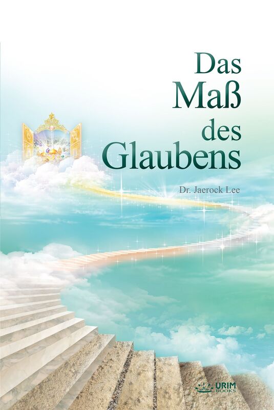 Das Mass des Glaubens : The Measure of Faith (German Edition)