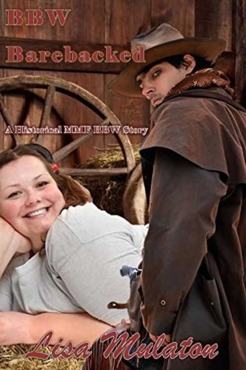 BBW Barebacked: A Historical MMF BBW Western