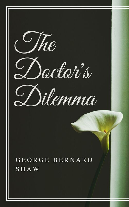 The Doctor's Dilemma Preface (Annotated)
