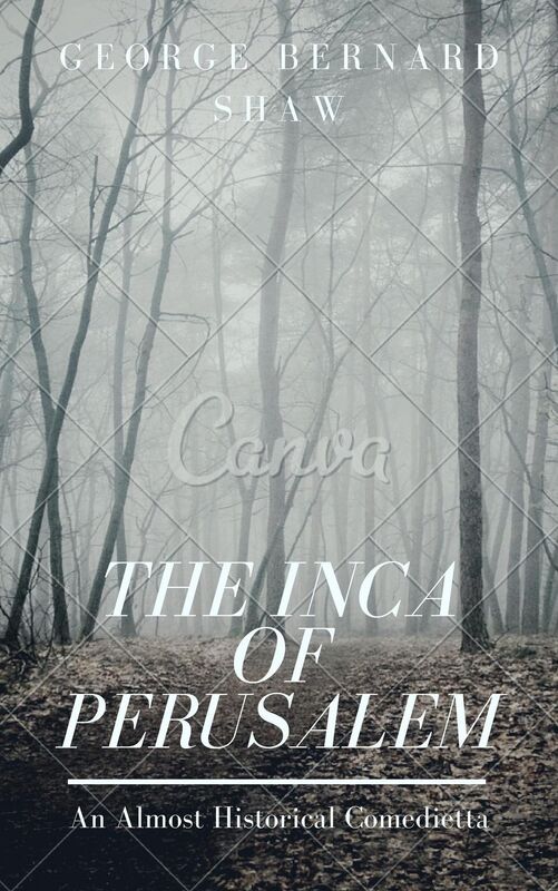 The Inca of Perusalem (Annotated)
