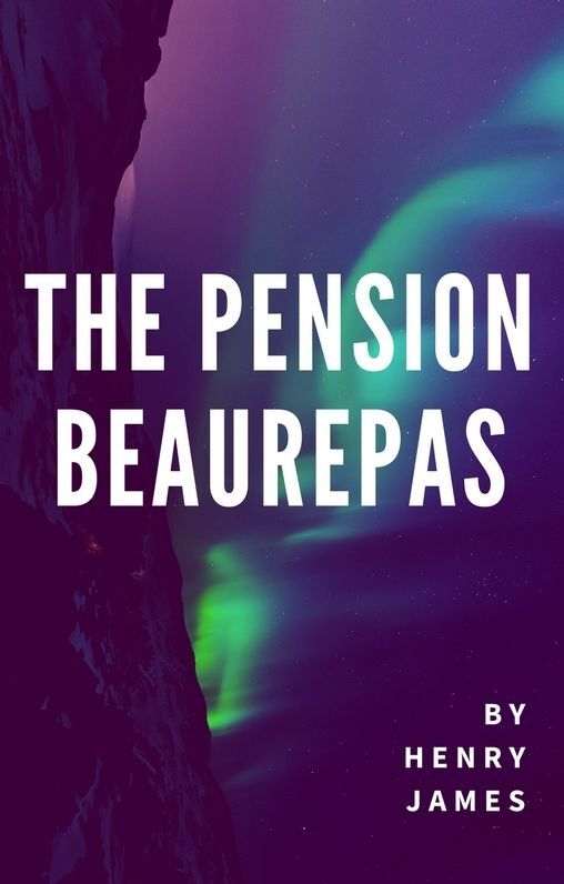 The Pension Beaurepas (Annotated)