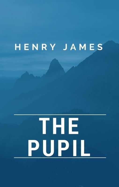 The Pupil (Annotated)