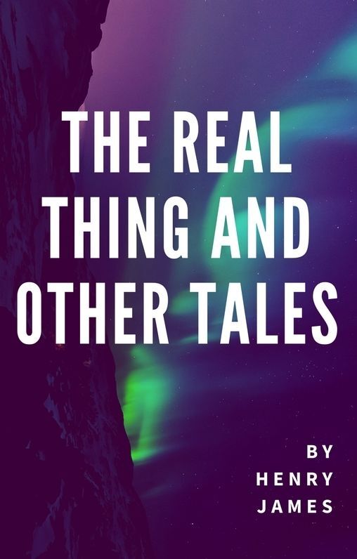 The Real Thing and Other Tales (Annotated)