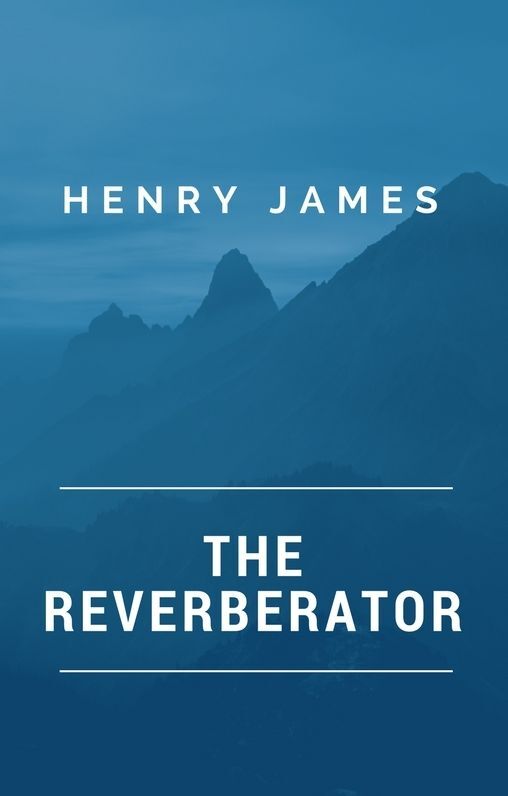 The Reverberator (Annotated)