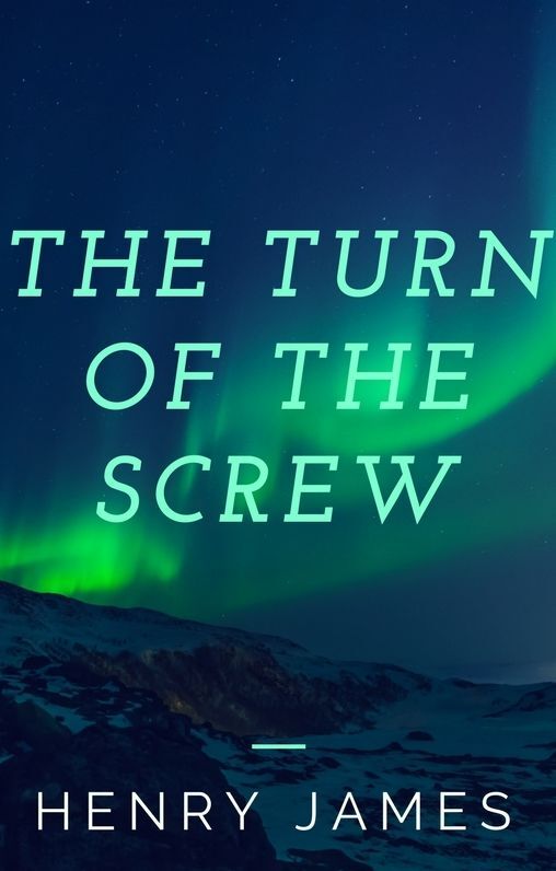 The Turn of the Screw (Annotated)