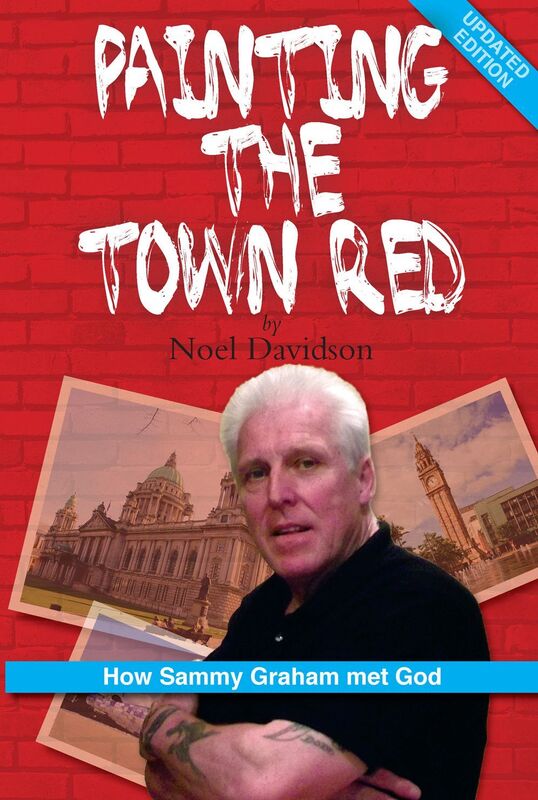 Painting the Town Red: How Sammy Graham Met God, Updated Edition