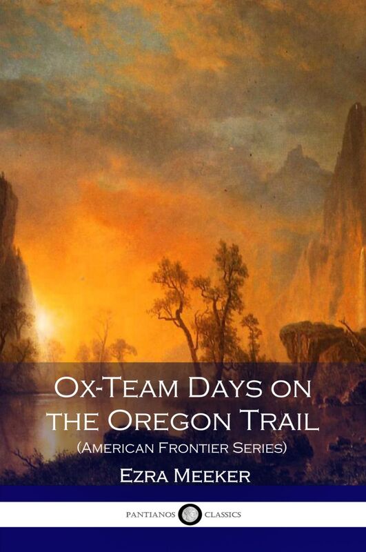 Ox-Team Days on the Oregon Trail