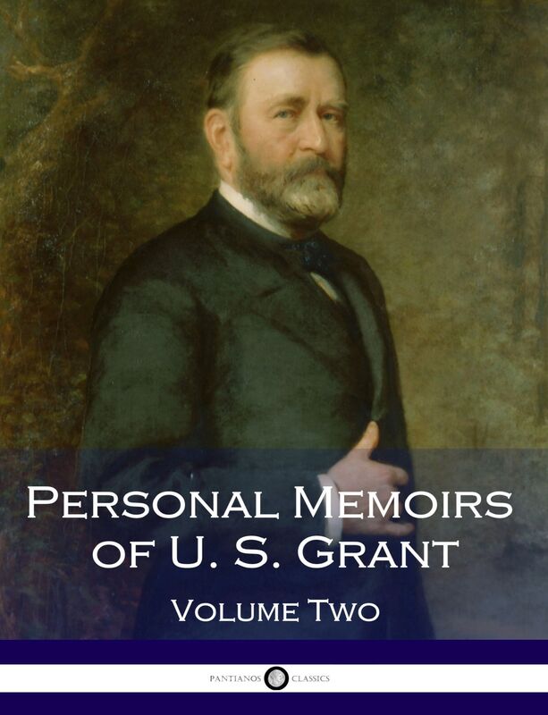 Personal Memoirs of Ulysses S. Grant - Volume 2