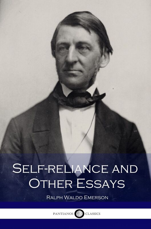 Self Reliance and Other Essays