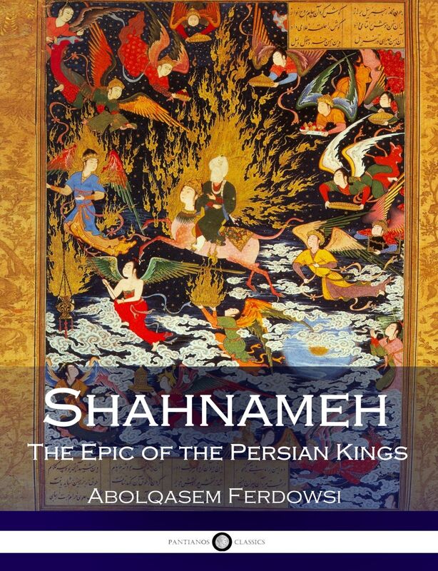 Shahnameh - The Epic of the Persian Kings