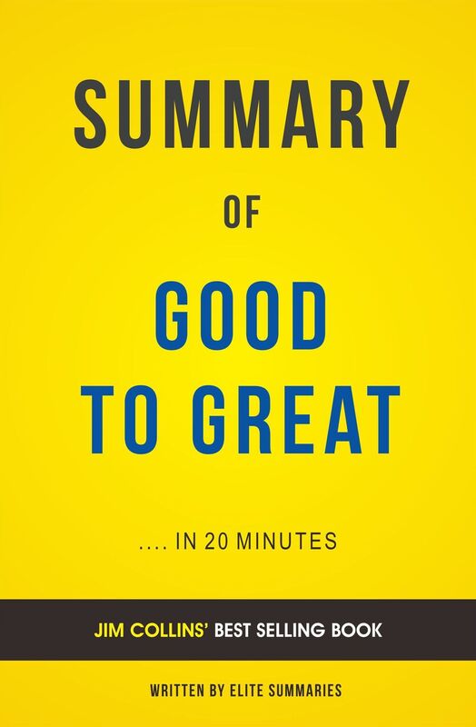 Good To Great: by Jim Collins Summary & Analysis