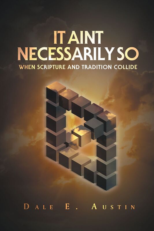 It Ain't Necessarily So - When Scripture and Tradition Collide