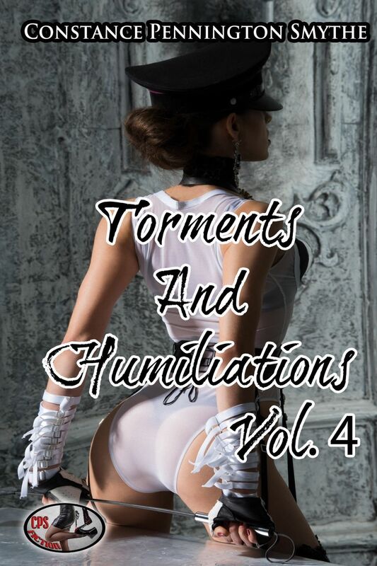 Torments and Humiliations: Volume 4