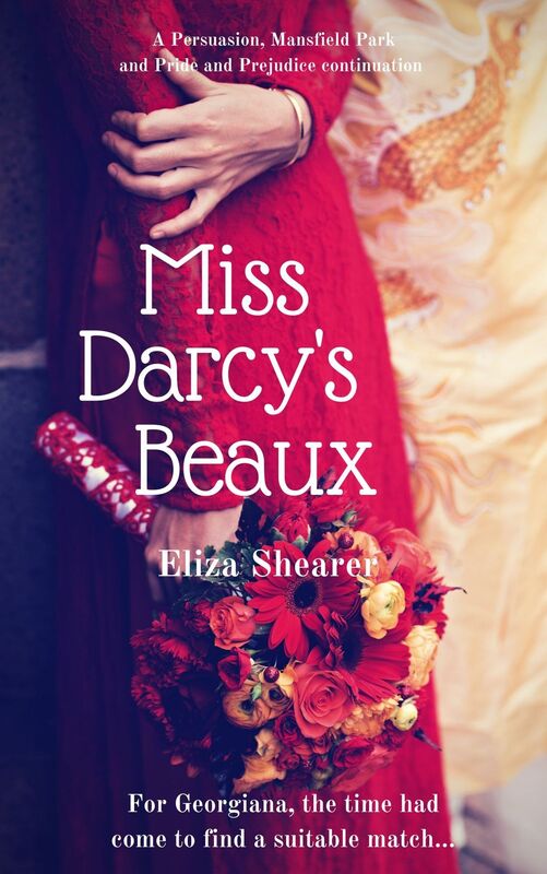 Miss Darcy's Beaux: A Persuasion, Mansfield Park and Pride and Prejudice Continuation
