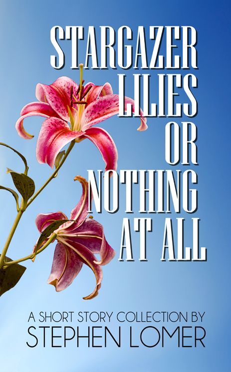 Stargazer Lilies Or Nothing At All
