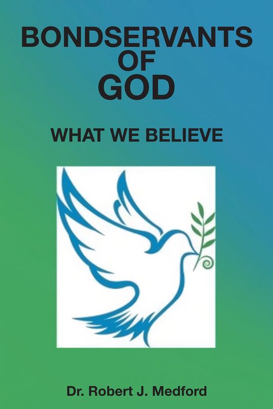 Bondservants of God: What We Believe