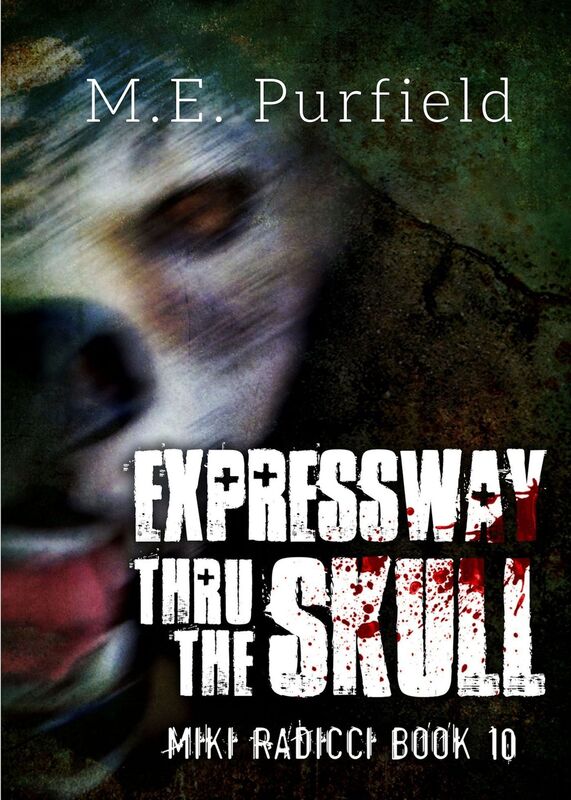 Expressway Thru The Skull (Miki Radicci Book 10)