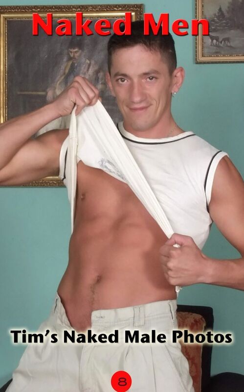 Naked Men #08, Tim's Naked male photos showing his erection. (Gay sex action)