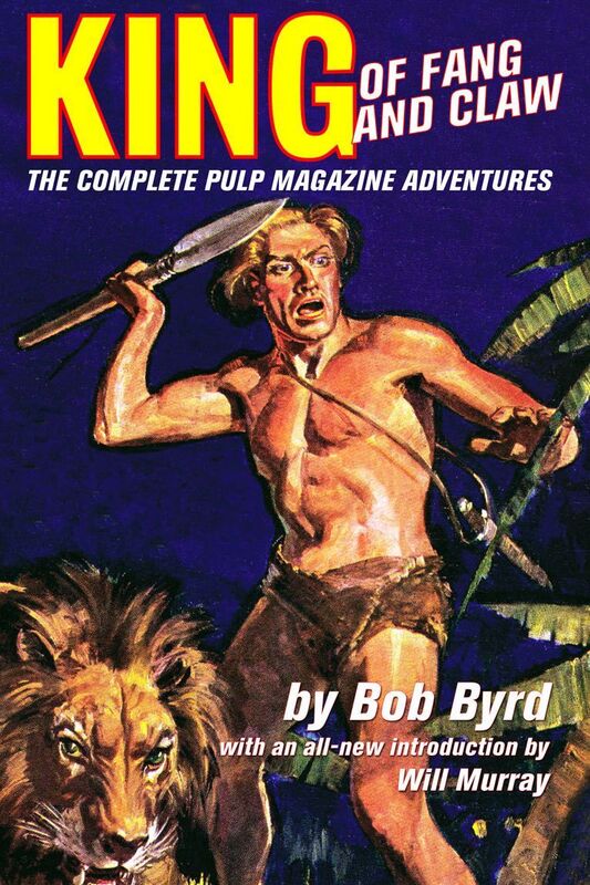 King of Fang & Claw: The Complete Pulp Magazine Adventures