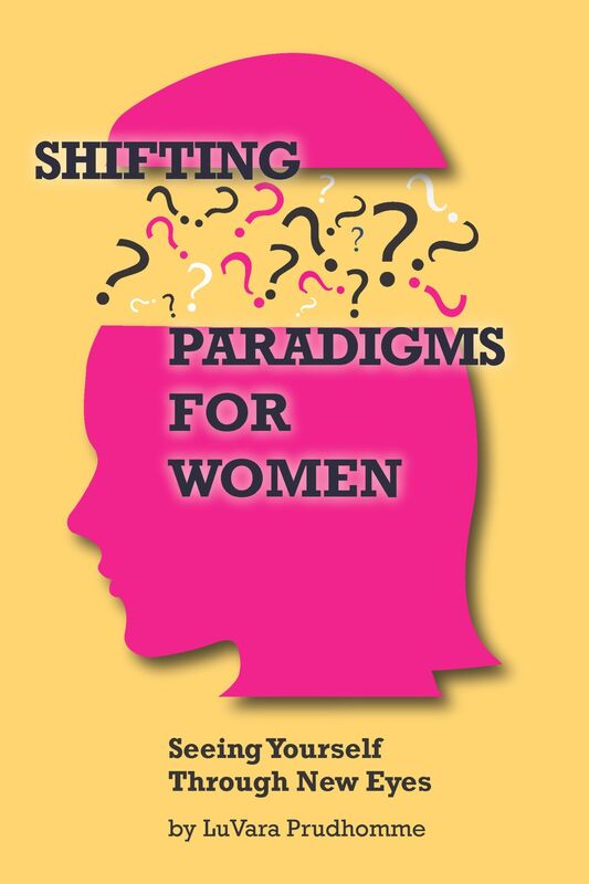 Shifting Paradigms for Women Seeing Yourself Through New Eyes