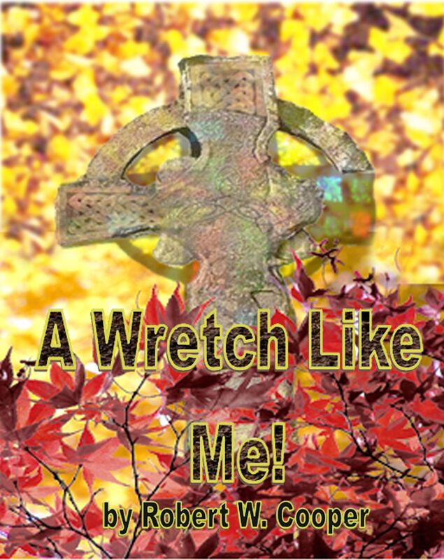 A Wretch Like Me