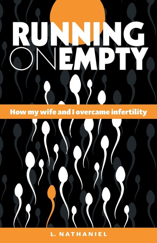 Running On Empty: How my Wife and I Overcame Infertility