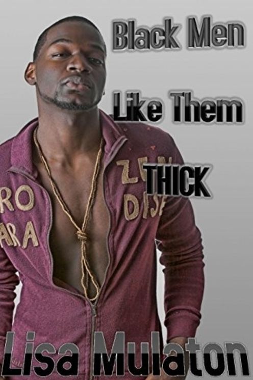 Black Men Like Them THICK