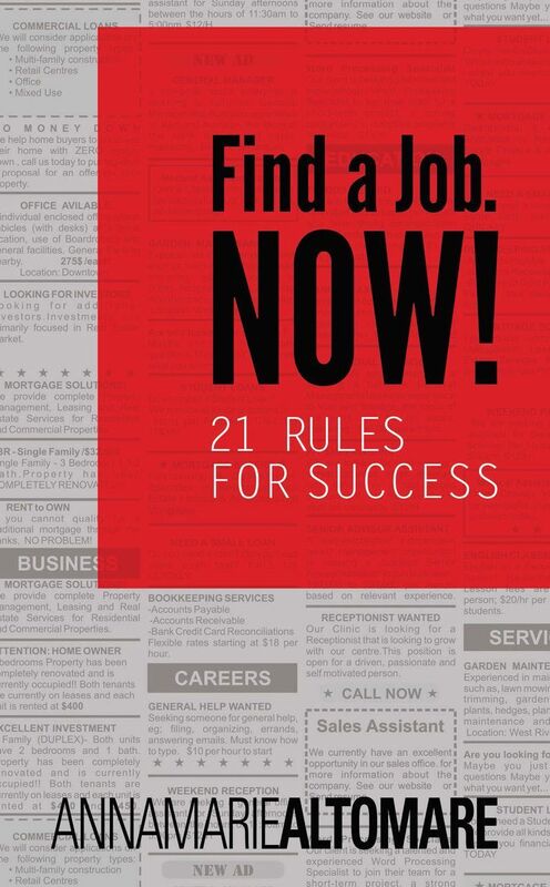 Find a Job. Now!: 21 Rules for Success