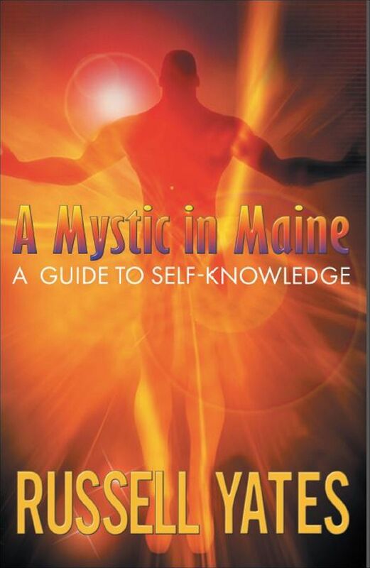 A Mystic in Maine: A Guide to Self-Knowledge