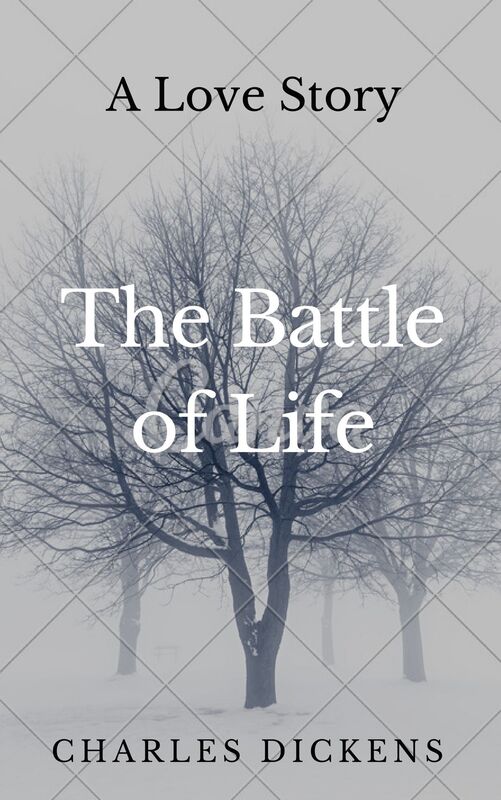 The Battle of Life (Annotated)